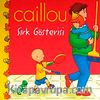 Caillou Sirk Gösterisi