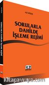 Sorularla Dahilde İşleme Rejimi