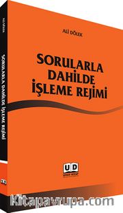 Sorularla Dahilde İşleme Rejimi