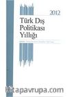 Türk Dış Politikası Yıllığı 2012