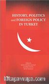 History, Politics and Foreign Policy in Turkey