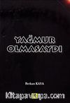 Yağmur Olmasaydı