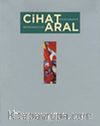 Cihat Aral - Retrospektif
