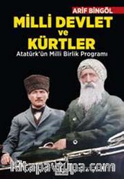 Milli Devlet ve Kürtler <br /> Atatürk'ün Milli Birlik Programı
