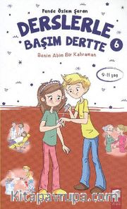 Benim Abim Bir Kahraman / Derslerle Başım Dertte -6