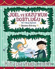 Joel ve Kazu'nun Dostluğu <br /> Bir Yılbaşı Öyküsü