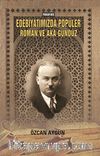 Edebiyatımızda Popüler Roman ve Aka Gündüz