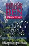 Her Gün Yeni Bir Ben