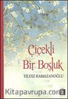 Çiçekli Bir Boşluk