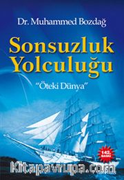 Sonsuzluk Yolculuğu <br /> Öteki Dünya
