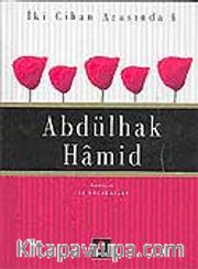Abdülhak Hamid / İki Cihan Arasında 4