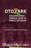 Otopark Uygulamalarında Teknoloji, Çevre ve Emniyet Faktörleri