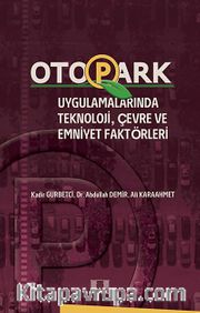 Otopark Uygulamalarında Teknoloji, Çevre ve Emniyet Faktörleri