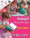 Ayşegül Arkadaşlarıyla - Okula Gidiyor (40 Renkli Çıkartma)