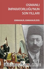 Osmanlı İmparatorluğu'nun Son Yılları