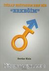 İtiraf Ediyorum Ben Bir Erkeğim