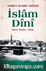 İslam Dini (Karton Kapak) <br /> İtikat, İbadet, Ahlak