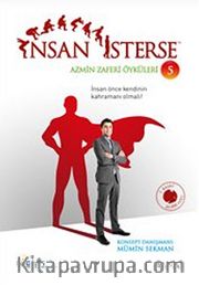 İnsan İsterse / Azmin Zaferi Öyküleri 5. Kitap