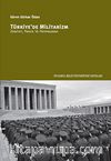 Türkiye'de Militarizm & Zihniyet, Pratik ve Propaganda