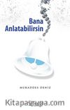 Bana Anlatabilirsin