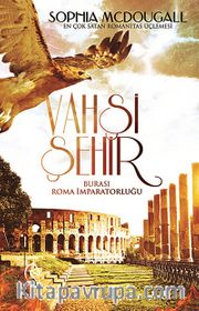 Vahşi Şehir <br /> Burası Roma İmparatorluğu