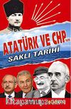 Atatürk ve CHP'nin Saklı Tarihi