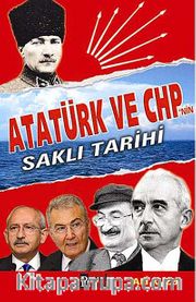 Atatürk ve CHP'nin Saklı Tarihi