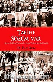 Tarihe Sözüm Var <br /> Kıbrıslı Türklerin Toplumsal ve Siyasal Tarihine Kısa Bir Yolculuk