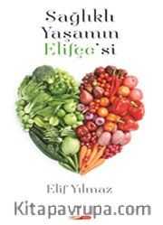 Sağlıklı Yaşamın Elifçe'si