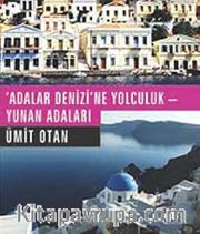 Adalar Denizi'ne Yolculuk - Yunan Adaları