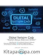 Dijital İletişim Çağı <br /> Dijital Dünya Referans Kitabı