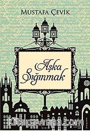 Aşka Sığınmak