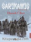 Sarıkamış & Ölümsüz Kar Çiçekleri