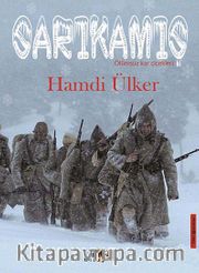 Sarıkamış <br /> Ölümsüz Kar Çiçekleri