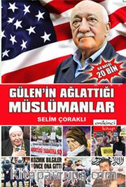 Gülen'in Ağlattığı Müslümanlar