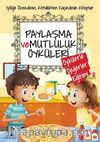 Paylaşma ve Mutluluk Öyküleri / Öykülerle Değerler Eğitimi