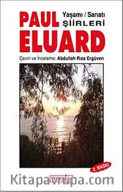 Paul Eluard Yaşamı - Sanatı - Şiirleri