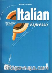 Italian Espresso 1 A1 (Ders Kitabı) (Temel Seviye İtalyanca)
