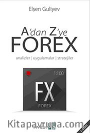 A'dan Z'ye Forex <br /> Analizler-Uygulamalar-Stratejiler