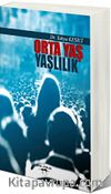 Orta Yaş & Yaşlılık