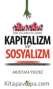 Bir İslamcıya Göre Kapitalizm ve Sosyalizm