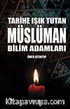 Tarihe Işık Tutan Müslüman Bilim Adamları
