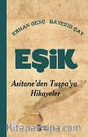 Eşik & Asitane'den Tuşpa'ya Hikayeler