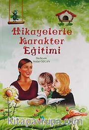 Hikayelerle Karakter Eğitimi (Ciltli)