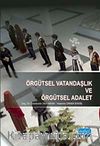 Örgütsel Vatandaşlık ve Örgütsel Adalet