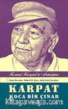Karpat Koca Bir Çınar & Kemal Karpat'a Armağan
