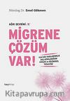 Migrene Çözüm Var!