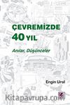 Çevremizde 40 Yıl - Anılar, Düşünceler