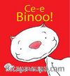 Ce-e Binoo!