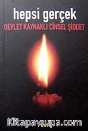 Hepsi Gerçek / Devlet Kaynaklı Cinsel Şiddet
